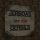 Not Gerbils